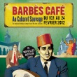 Spectacle BARBES CAFE