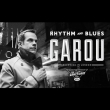 Garou - rhythm & blues tour concert