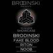 Concert BRODINSKI presents FAKE BLOOD, RITON & NOOB Concert BRODINSKI presents FAKE BLOOD, RITON & NOOB
