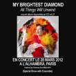 Concert MY BRIGHTEST DIAMOND WITH ENSEMBLE + LADYLIKE LILY Concert MY BRIGHTEST DIAMOND WITH ENSEMBLE + LADYLIKE LILY