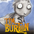Tim Burton, l'exposition + MUSEE Tim Burton, l'exposition + MUSEE